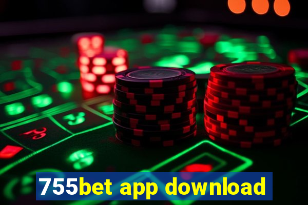 755bet app download